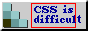 a CSS logo made of squares, and the text CSS is difficult with a red box not extending to the size of the text